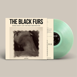 THE BLACK FURS - Songs About Lust & Self Destruction (Coke Bottle)